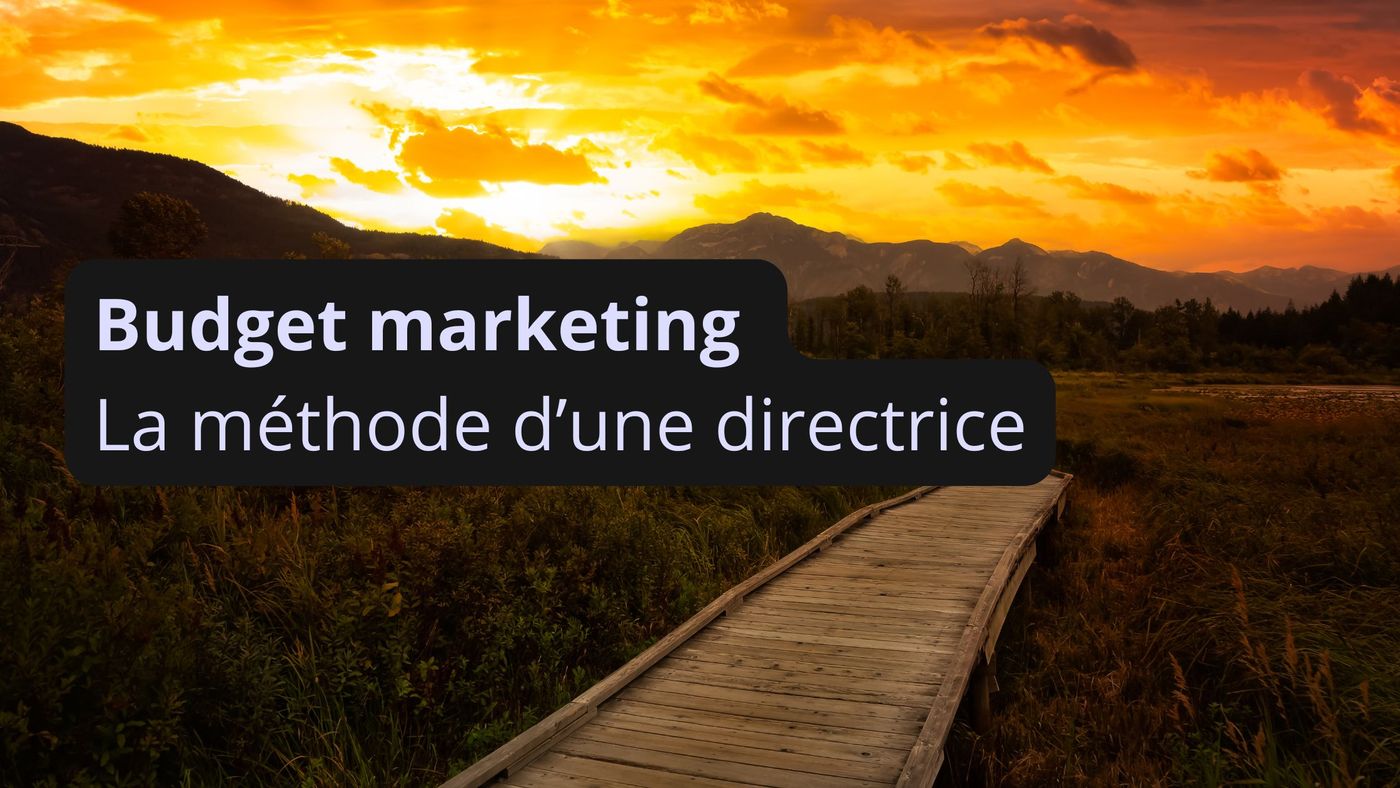 La méthode d'une directrice marketing pour faire un budget