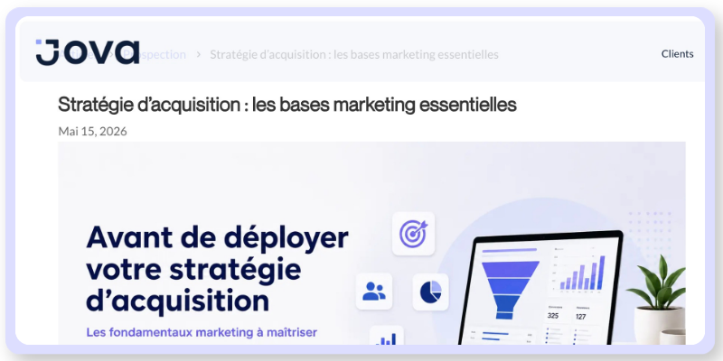 Jova et Ostratia - stratégie d’acquisition : les bases marketing essentielles