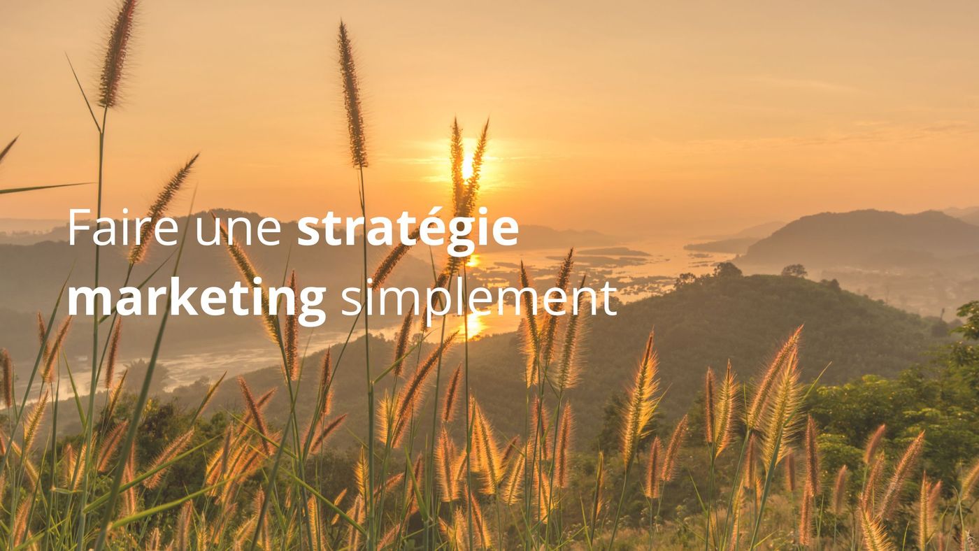 Faire une stratégie marketing facilement